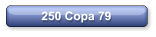 250 Copa 79